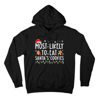 Most Likely To Eat Santas Cookies Family Christmas Holiday Hoodie