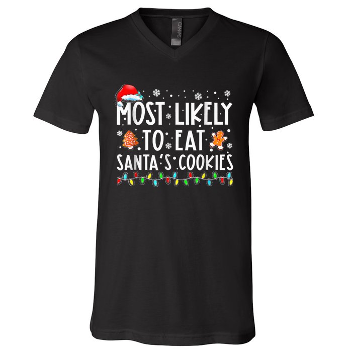 Most Likely To Eat Santas Cookies Family Christmas Holiday V-Neck T-Shirt