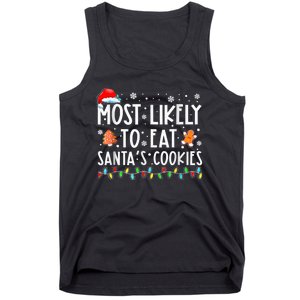 Most Likely To Eat Santas Cookies Family Christmas Holiday Tank Top