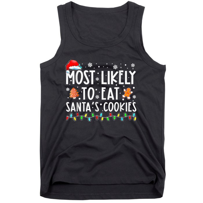 Most Likely To Eat Santas Cookies Family Christmas Holiday Tank Top