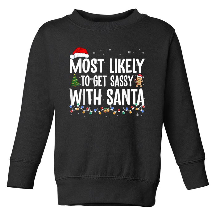 Most Likely To Get Sassy With Santa Family Funny Christmas Toddler Sweatshirt