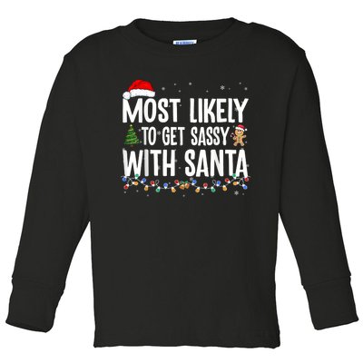 Most Likely To Get Sassy With Santa Family Funny Christmas Toddler Long Sleeve Shirt