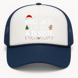 Most Likely To Get Sassy With Santa Family Funny Christmas Trucker Hat