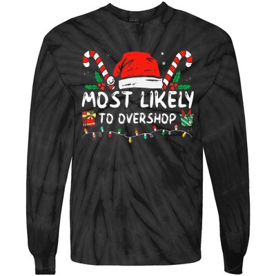 Most Likely To Overshop Shopping Family Crew Christmas Tie-Dye Long Sleeve Shirt