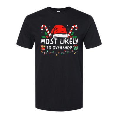 Most Likely To Overshop Shopping Family Crew Christmas Softstyle CVC T-Shirt