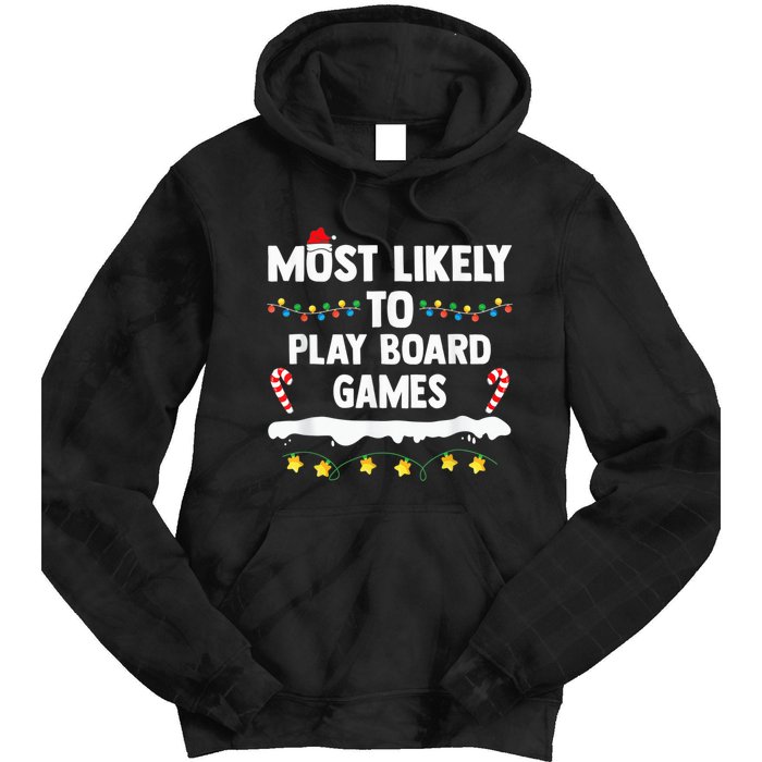 Most Likely To Play Board Games Matching Family Christmas Tie Dye Hoodie