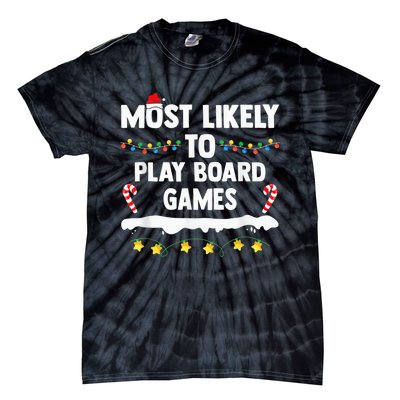 Most Likely To Play Board Games Matching Family Christmas Tie-Dye T-Shirt