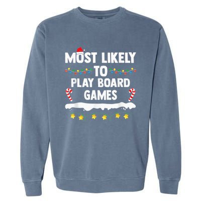 Most Likely To Play Board Games Matching Family Christmas Garment-Dyed Sweatshirt