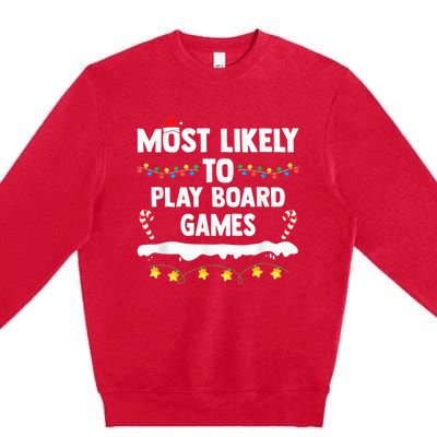 Most Likely To Play Board Games Matching Family Christmas Premium Crewneck Sweatshirt