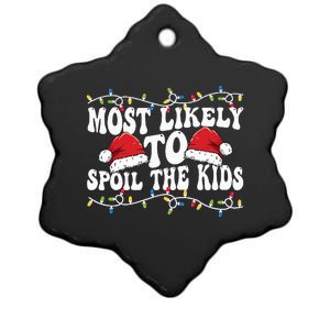 Most Likely To Spoil  Matching Family Christmas Family  Ceramic Star Ornament