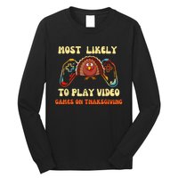 Most Likely To Play Video Games On Thanksgiving Long Sleeve Shirt