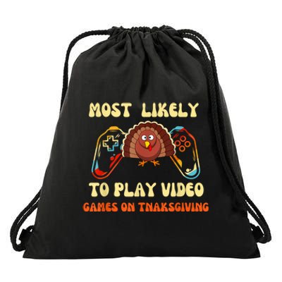 Most Likely To Play Video Games On Thanksgiving Drawstring Bag