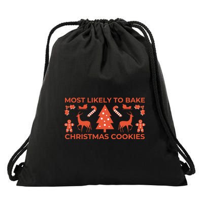 Most Likely To Bake Christmas Cookies Funny Baker Christmas Drawstring Bag