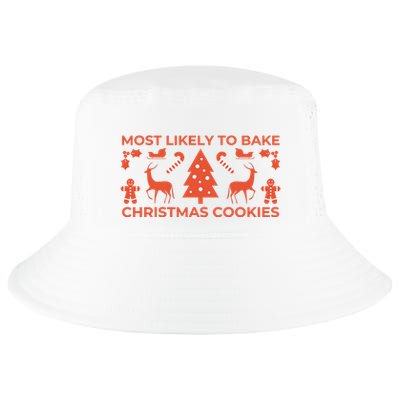 Most Likely To Bake Christmas Cookies Funny Baker Christmas Cool Comfort Performance Bucket Hat