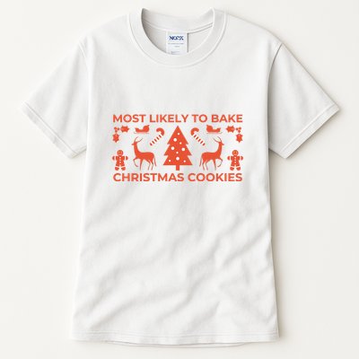 Most Likely To Bake Christmas Cookies Funny Baker Christmas Tall T-Shirt