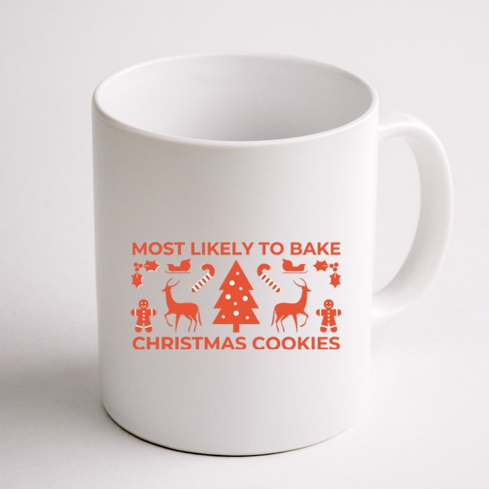 Most Likely To Bake Christmas Cookies Funny Baker Christmas Coffee Mug