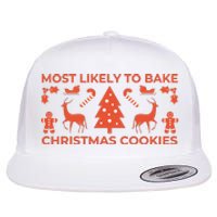 Most Likely To Bake Christmas Cookies Funny Baker Christmas Flat Bill Trucker Hat