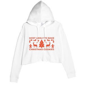 Most Likely To Bake Christmas Cookies Funny Baker Christmas Crop Fleece Hoodie