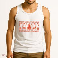 Most Likely To Bake Christmas Cookies Funny Baker Christmas Tank Top