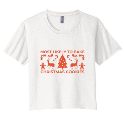 Most Likely To Bake Christmas Cookies Funny Baker Christmas Crop Top