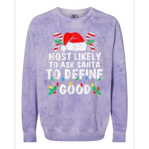 Most Likely To Ask Santa To Define Good Family Christmas Colorblast Crewneck Sweatshirt