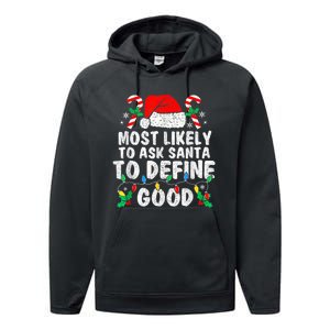 Most Likely To Ask Santa To Define Good Family Christmas Performance Fleece Hoodie