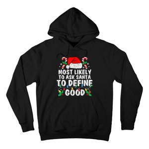 Most Likely To Ask Santa To Define Good Family Christmas Hoodie