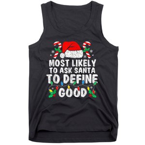 Most Likely To Ask Santa To Define Good Family Christmas Tank Top