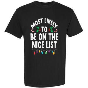 Most Likely To Be On The Nice List Christmas Family Matching Garment-Dyed Heavyweight T-Shirt