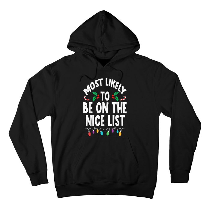 Most Likely To Be On The Nice List Christmas Family Matching Hoodie