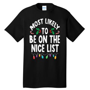 Most Likely To Be On The Nice List Christmas Family Matching Tall T-Shirt