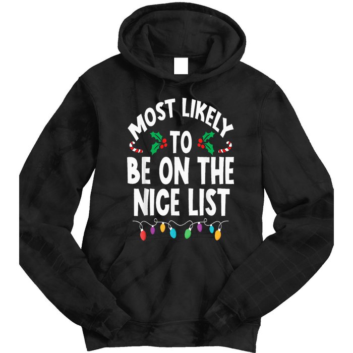 Most Likely To Be On The Nice List Christmas Family Matching Tie Dye Hoodie