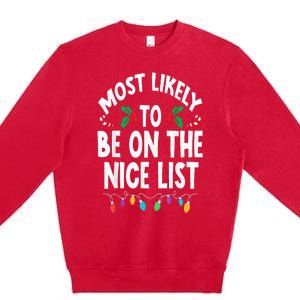 Most Likely To Be On The Nice List Christmas Family Matching Premium Crewneck Sweatshirt