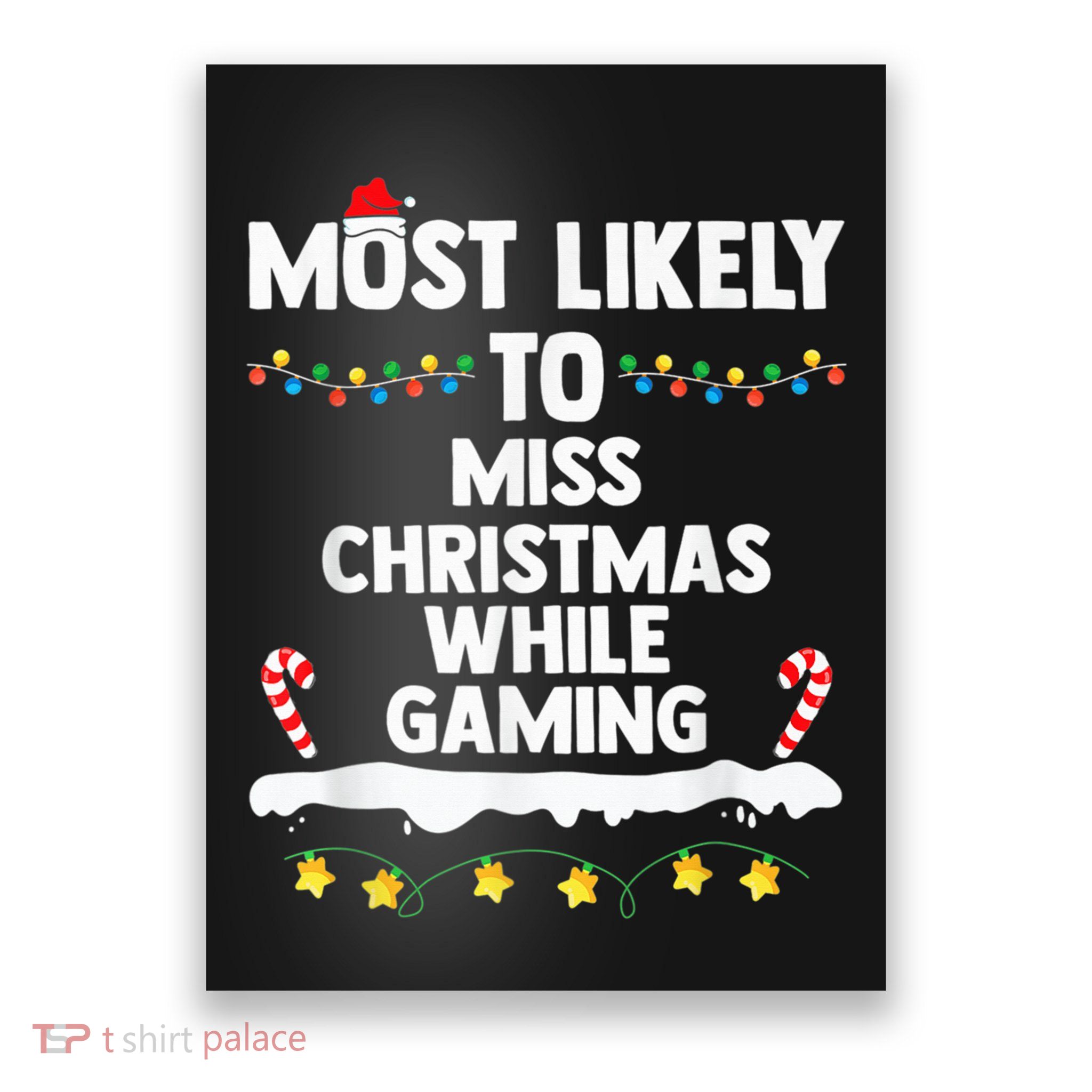 Most Likely To Miss Christmas While Gaming Family Christmas Poster
