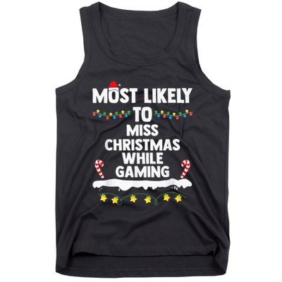 Most Likely To Miss Christmas While Gaming Family Christmas Tank Top