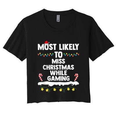 Most Likely To Miss Christmas While Gaming Family Christmas Crop Top