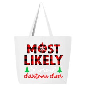 Most Likely To Spread Christmas Cheer Xmas Holiday Gift 25L Jumbo Tote