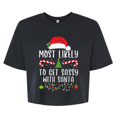 Most Likely To Get Sassy With Santa Christmas Matching Bella+Canvas Jersey Crop Tee