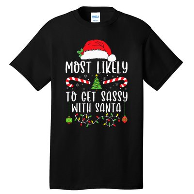 Most Likely To Get Sassy With Santa Christmas Matching Tall T-Shirt