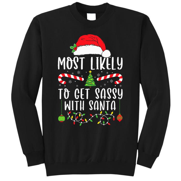 Most Likely To Get Sassy With Santa Christmas Matching Tall Sweatshirt