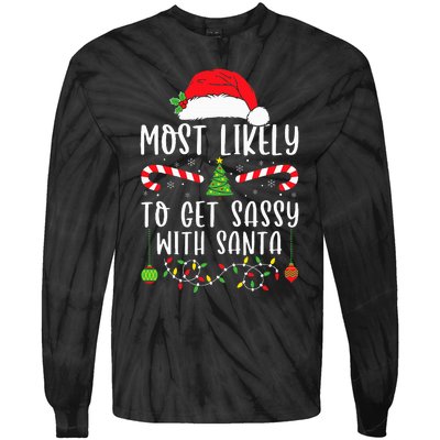 Most Likely To Get Sassy With Santa Christmas Matching Tie-Dye Long Sleeve Shirt