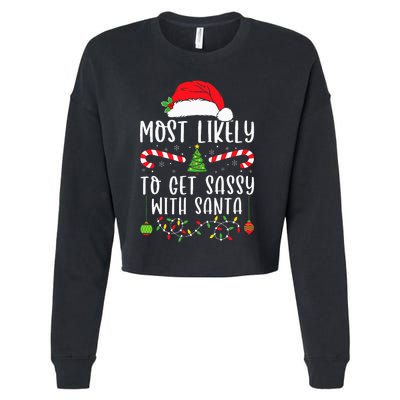 Most Likely To Get Sassy With Santa Christmas Matching Cropped Pullover Crew