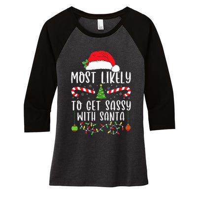 Most Likely To Get Sassy With Santa Christmas Matching Women's Tri-Blend 3/4-Sleeve Raglan Shirt