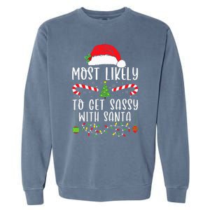 Most Likely To Get Sassy With Santa Christmas Matching Garment-Dyed Sweatshirt