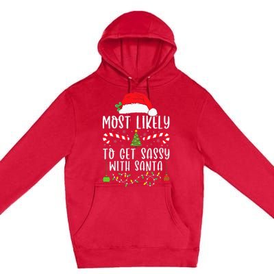 Most Likely To Get Sassy With Santa Christmas Matching Premium Pullover Hoodie