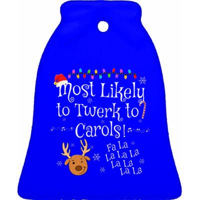 Most Likely To Twerk to Carols Fa La La La Funny Christmas  Ceramic Bell Ornament