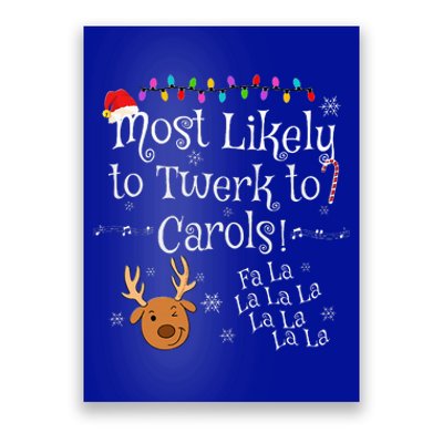 Most Likely To Twerk to Carols Fa La La La Funny Christmas  Poster