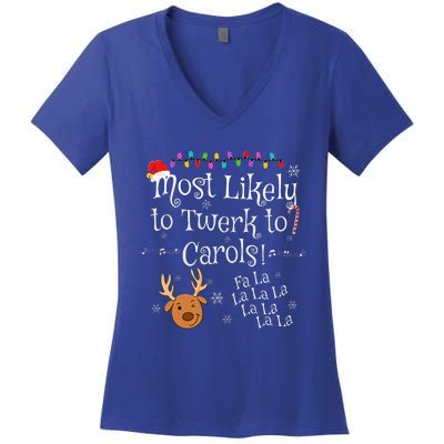 Most Likely To Twerk to Carols Fa La La La Funny Christmas  Women's V-Neck T-Shirt