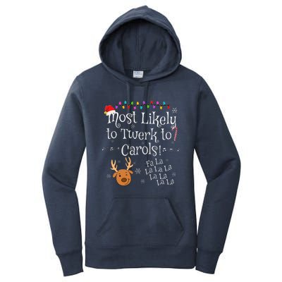 Most Likely To Twerk to Carols Fa La La La Funny Christmas  Women's Pullover Hoodie