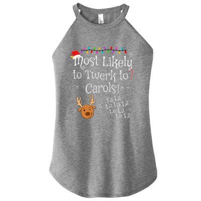 Most Likely To Twerk to Carols Fa La La La Funny Christmas  Women’s Perfect Tri Rocker Tank